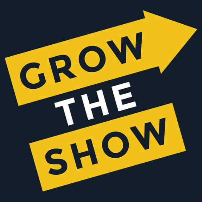 Grow The Show